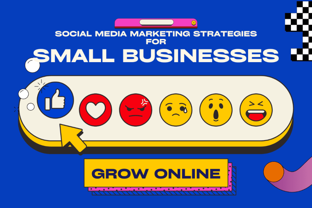 social media marketing strategies for small businesses